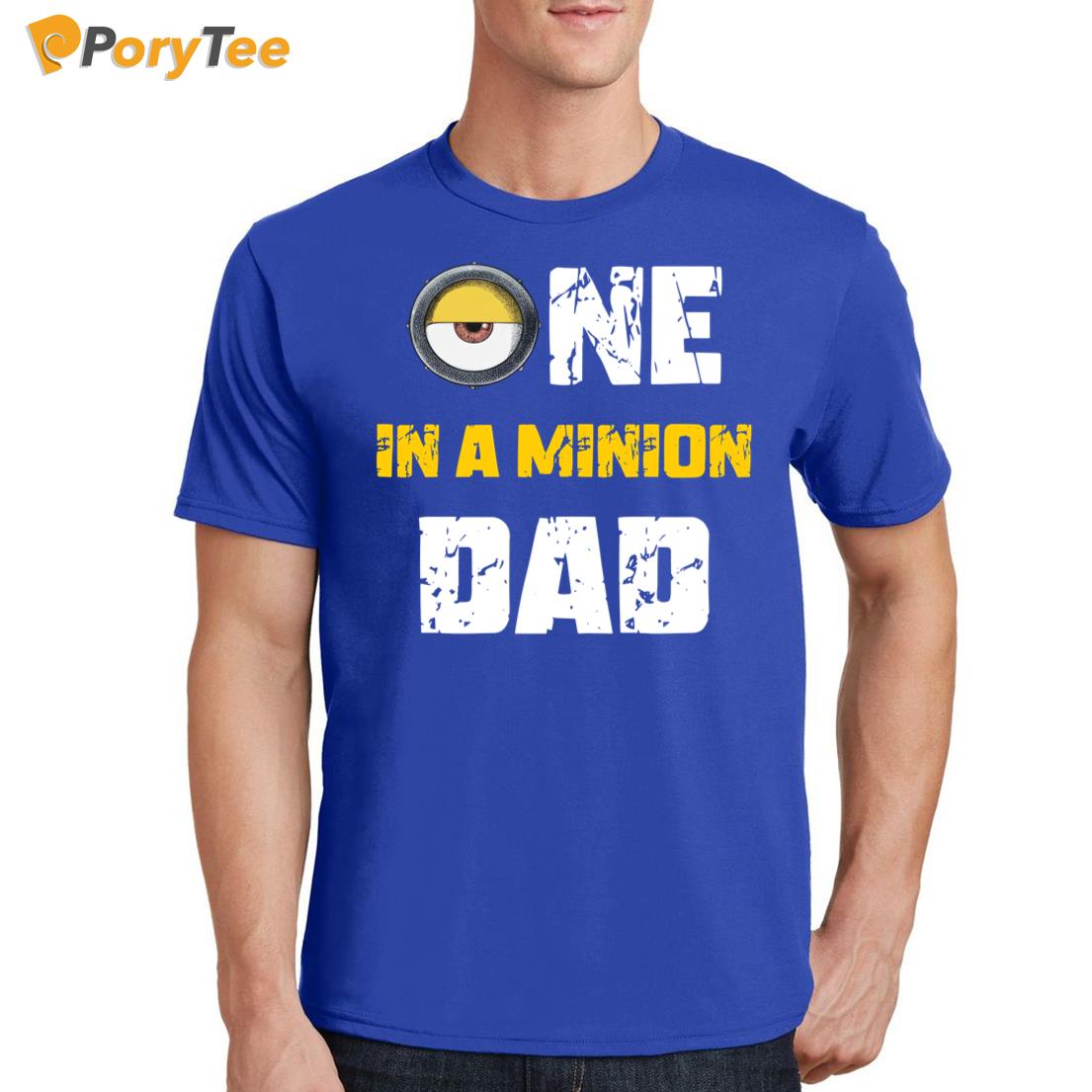 Dad One In A Minion 2024 Shirt