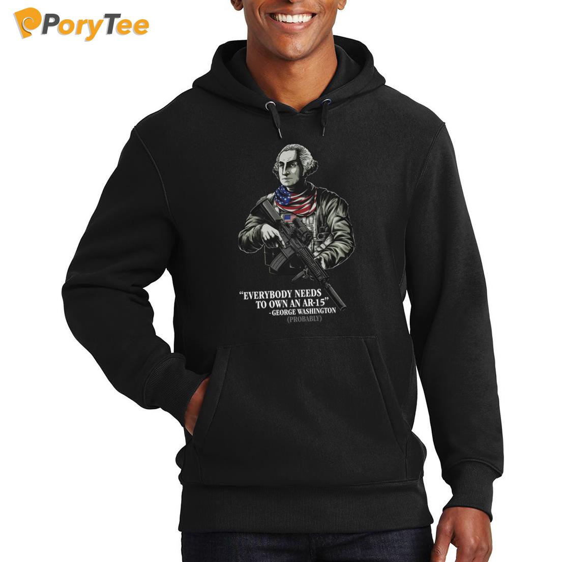 Everybody Needs To Own An G.un George Washington Hoodie