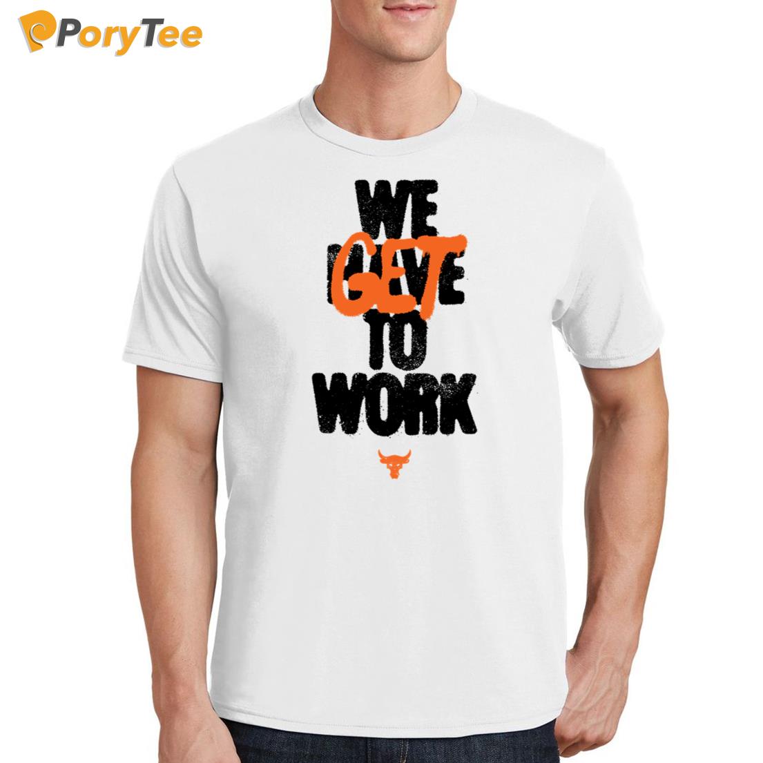 Project Rock Get To Work 2024 Shirt