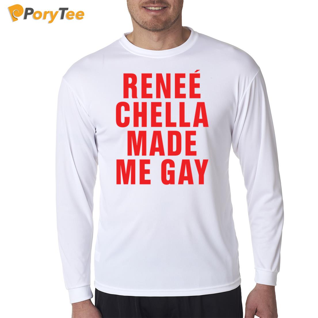 Reneé Chella Made Me Gay Long Sleeve Shirt