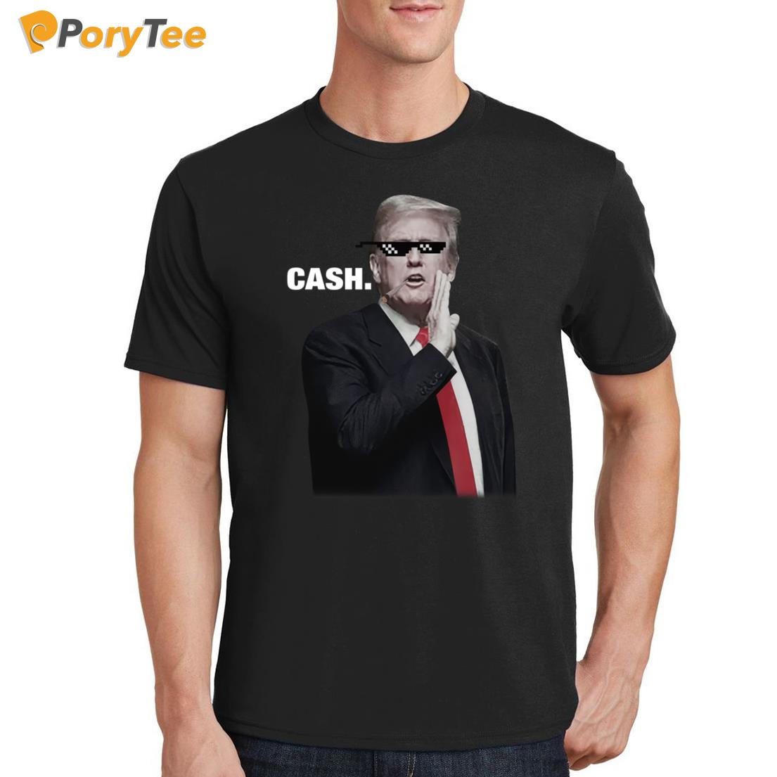 Trump Cash 2024 Shirt