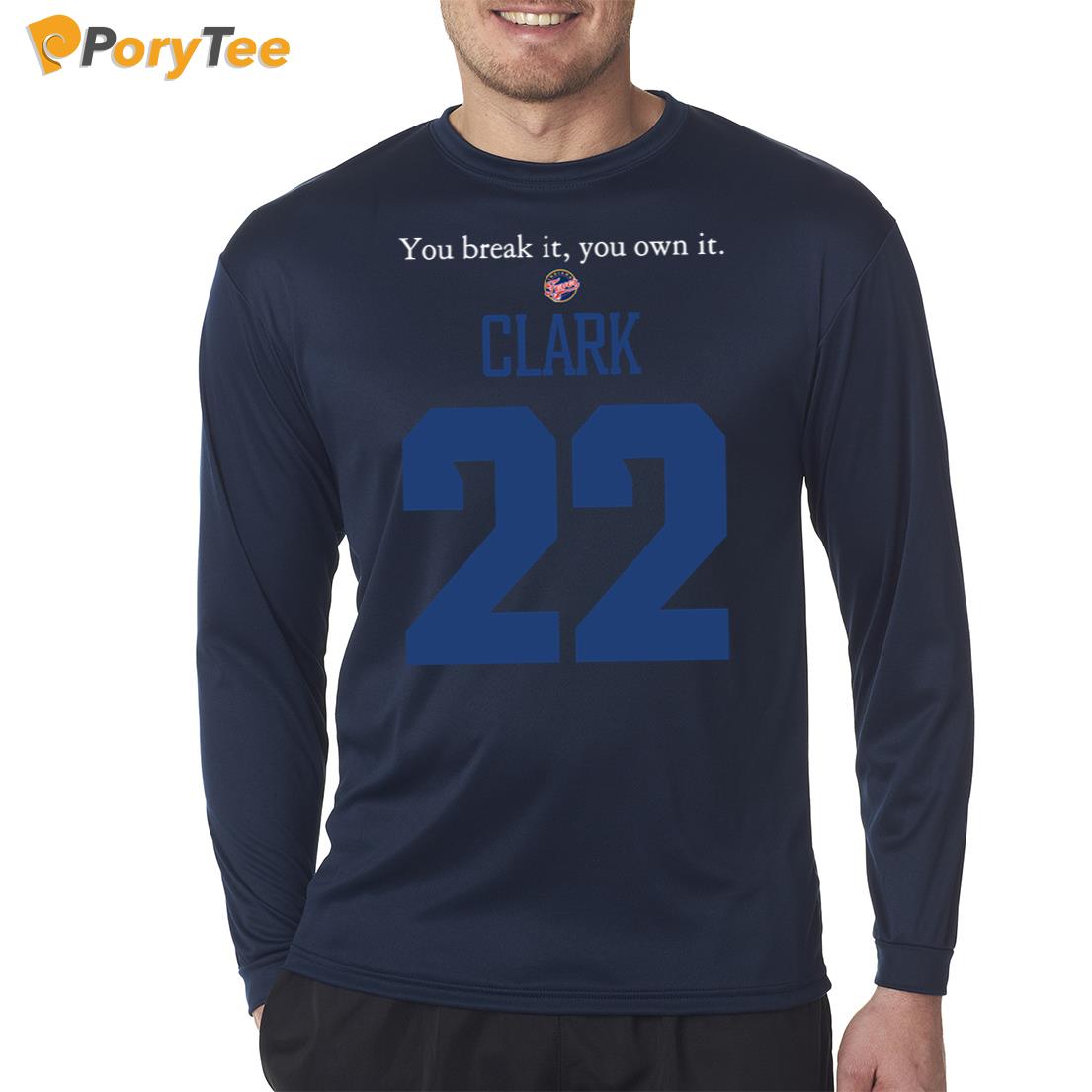 You Break It You Own It Clark Indiana Fever 22 Long Sleeve Shirt